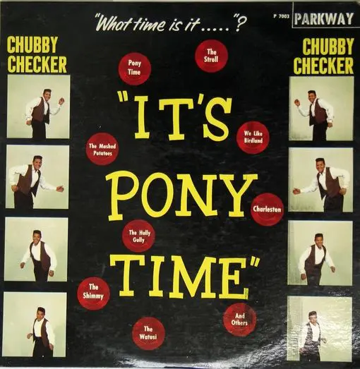 Chubby checker-it 's pony time